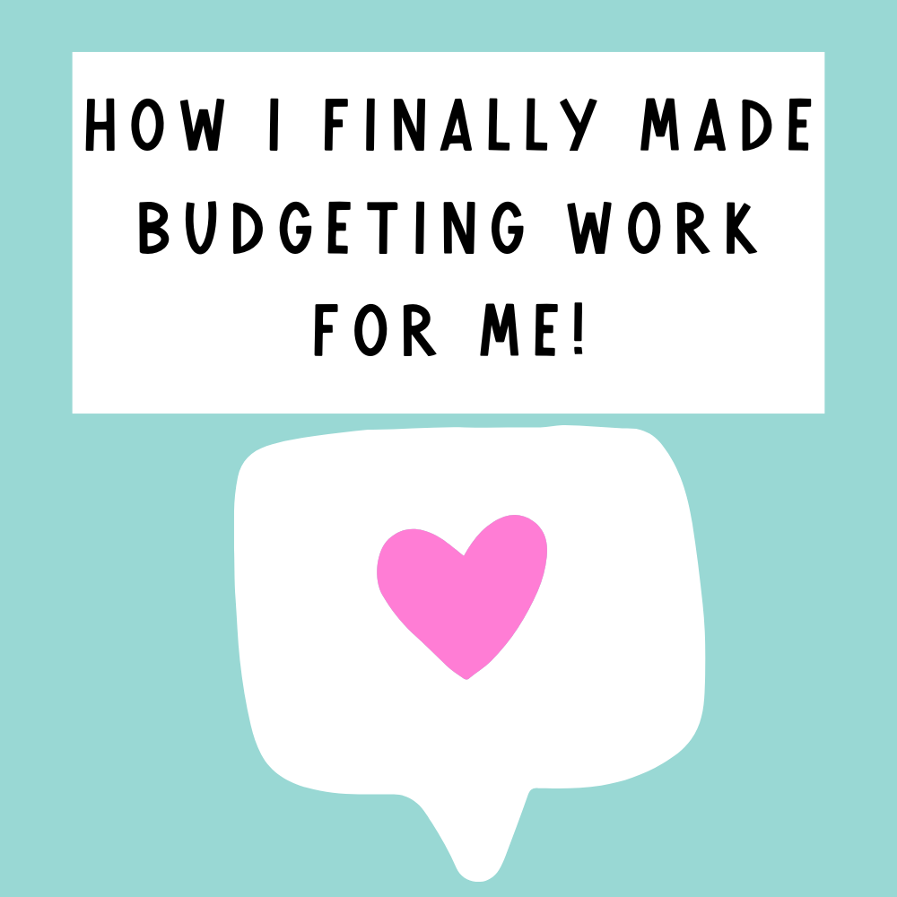 How I Finally Made Budgeting Work for Me (Without Feeling Deprived)
