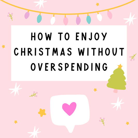 How to Enjoy December Without Overspending - Festive budget tips!